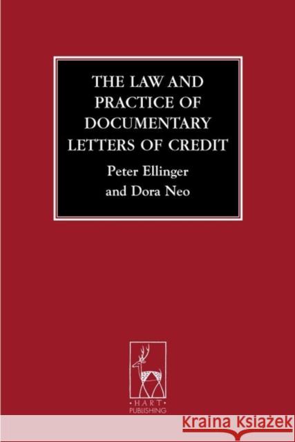 The Law and Practice of Documentary Letters of Credit Peter Ellinger Dora Neo 9781841136738 Hart Publishing
