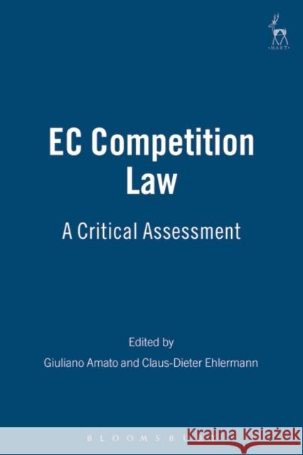 EC Competition Law: A Critical Assessment Amato, Giuliano 9781841136752 Hart Publishing