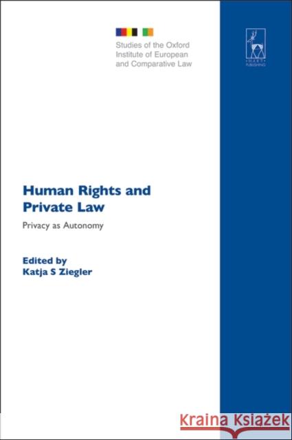 Human Rights and Private Law: Privacy as Autonomy Ziegler, Katja 9781841137148