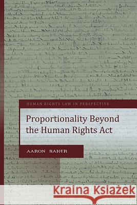 Proportionality Beyond the Human Rights ACT Aaron Baker 9781841137438 0