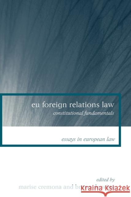 Eu Foreign Relations Law: Constitutional Fundamentals Cremona, Marise 9781841137575 Hart Publishing