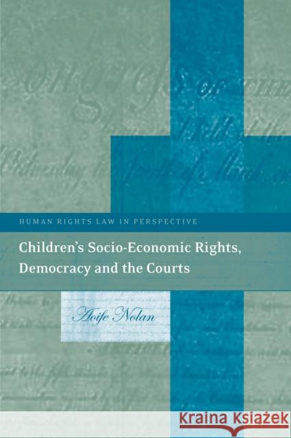 Children's Socio-Economic Rights, Democracy and the Courts Nolan, Aoife 9781841137698