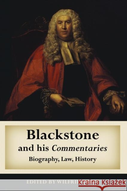 Blackstone and His Commentaries: Biography, Law, History Prest, Wilfrid 9781841137964