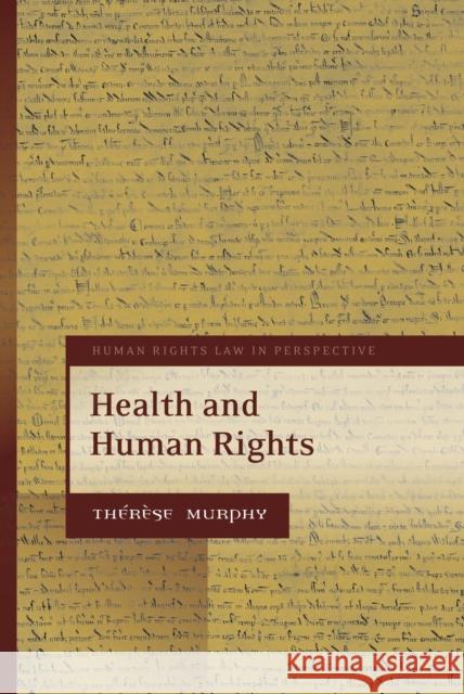 Health and Human Rights Th?r?se Murphy 9781841138046 Hart Publishing