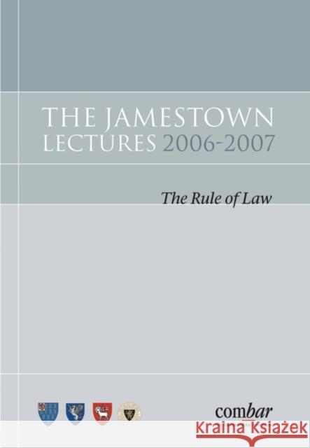 The Jamestown Lectures 2006-2007: The Rule of Law Combar 9781841138084 HART PUBLISHING
