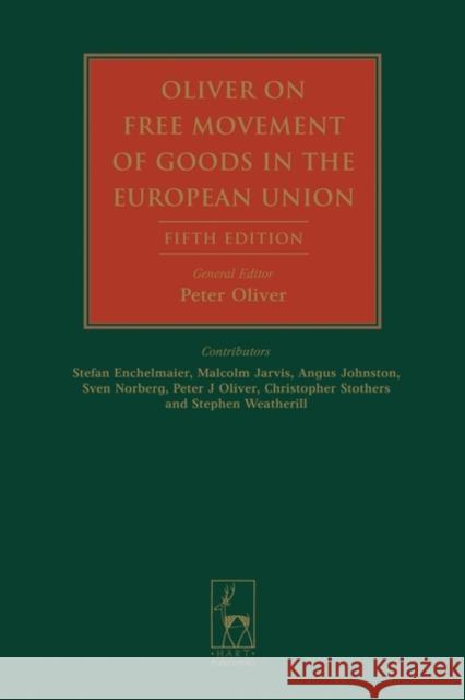 Oliver on Free Movement of Goods in the European Union  9781841138107 Hart Publishing (UK)