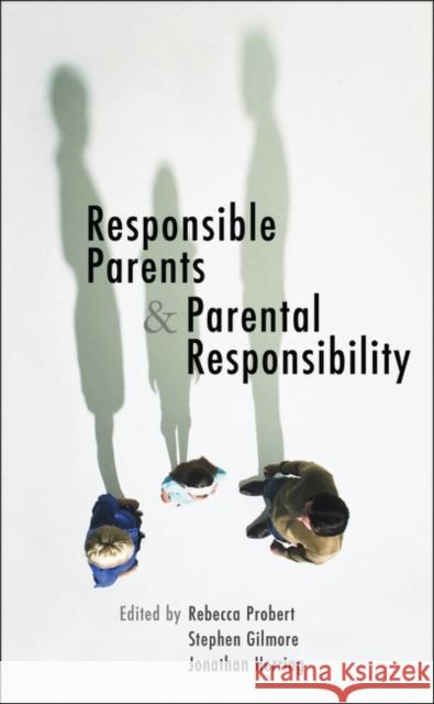 Responsible Parents and Parental Responsibility Probert 9781841138800 Hart Publishing (UK)