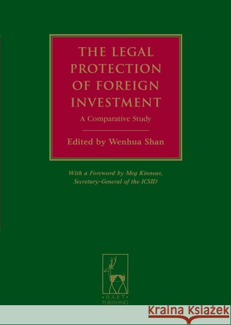 Legal Protection of Foreign Investment: A Comparative Study Shan, Wenhua 9781841138848