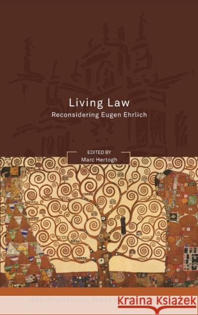 Living Law: Reconsidering Eugen Ehrlich Hertogh, Marc 9781841138978
