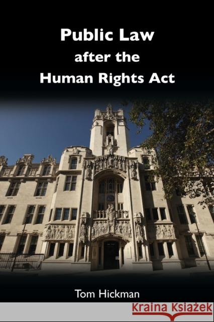 Public Law After the Human Rights Act Tom Hickman 9781841139692 0