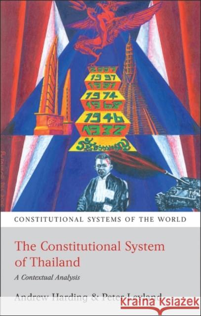 The Constitutional System of Thailand: A Contextual Analysis Harding, Andrew 9781841139722 Hart Publishing (UK)