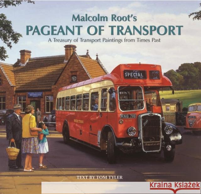 Malcolm Root's Pageant of Transport Malcolm Root 9781841145365 0