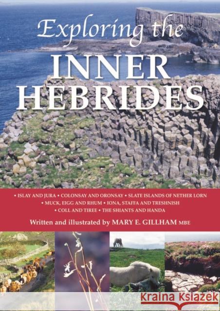 Exploring the Inner Hebrides MaryE Gillham 9781841147550