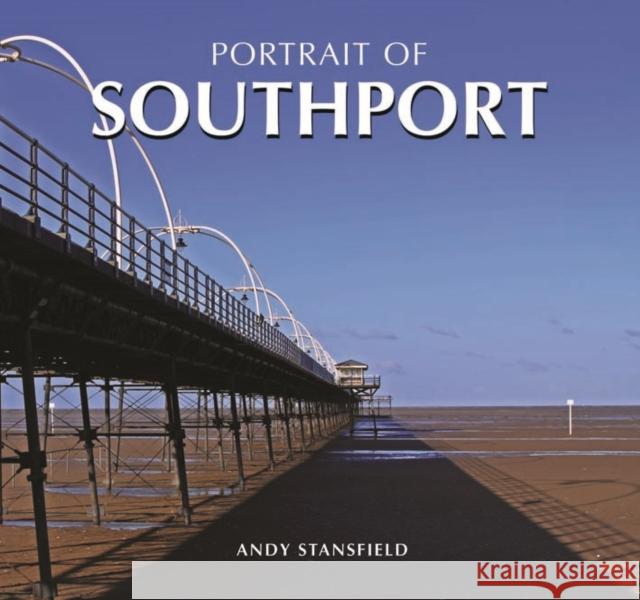 Portrait of Southport Andy Stansfield 9781841148748 Halsgrove