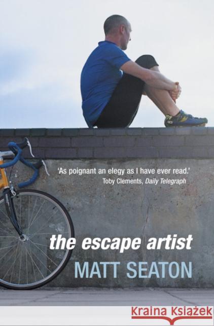 The Escape Artist: Life from the Saddle Matt Seaton 9781841151045