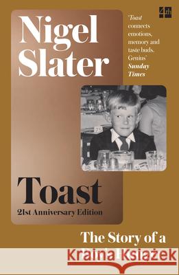 Toast: The Story of a Boy's Hunger Nigel Slater 9781841154718 HarperCollins Publishers