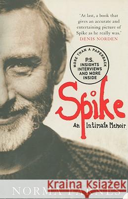 Spike: An Intimate Memoir Norma Farnes 9781841157870