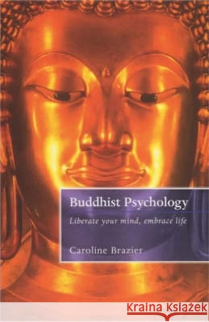 Buddhist Psychology Caroline Brazier 9781841197333