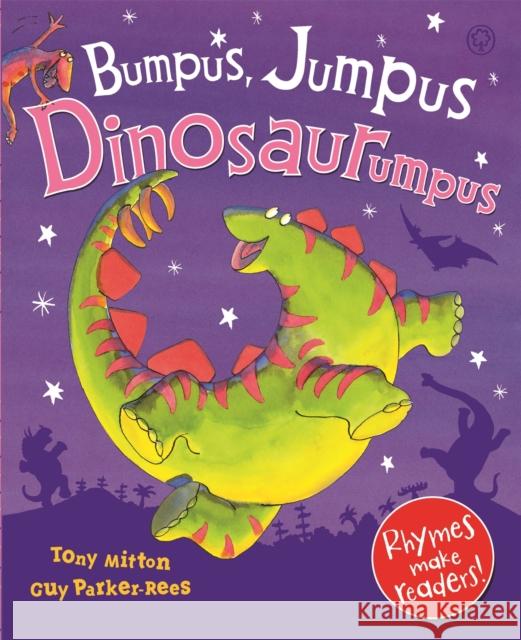 Bumpus Jumpus Dinosaurumpus Tony Mitton 9781841212944 Hachette Children's Group