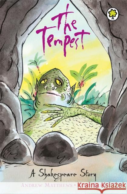 A Shakespeare Story: The Tempest Andrew Matthews 9781841213460 Hachette Children's Group