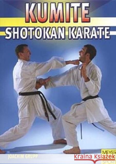 Shotokan Karate Kumite Joachim Grupp 9781841261515 Meyer & Meyer Fachverlag und Buchhandel GmbH