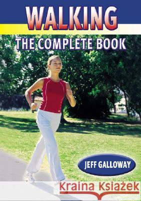 Walking: The Complete Book Jeff Galloway 9781841261706 Meyer & Meyer Fachverlag und Buchhandel GmbH