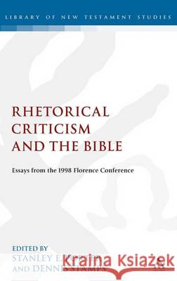 Rhetorical Criticism and the Bible: Essays from the 1998 Florence Conference Porter, Stanley E. 9781841270937