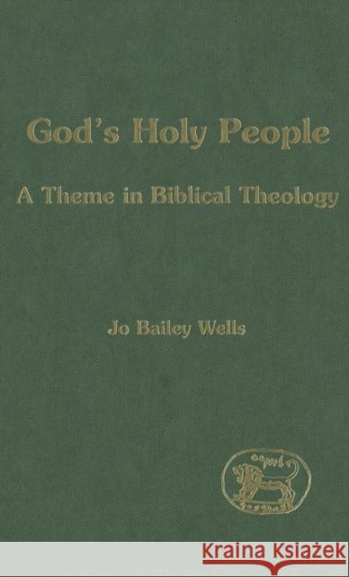 God's Holy People Bailey Wells, Jo 9781841270968