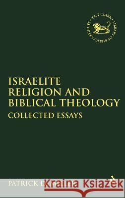 Israelite Religion and Biblical Theology Miller, Patrick D. 9781841271422