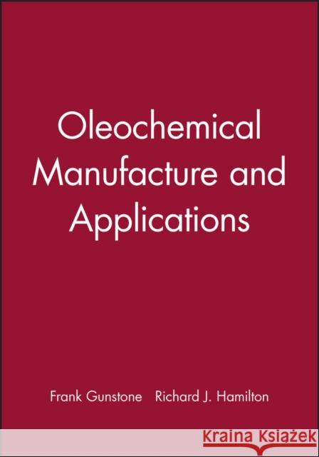 Oleochemical Manufacture and Application Gunstone 9781841272191