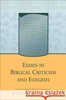 Essays in Biblical Criticism and Exegesis W Sanday 9781841272818 0