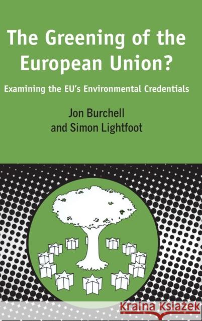 Greening of the European Union Jon Burchell Simon Lightfoot 9781841273174 Sheffield Academic Press