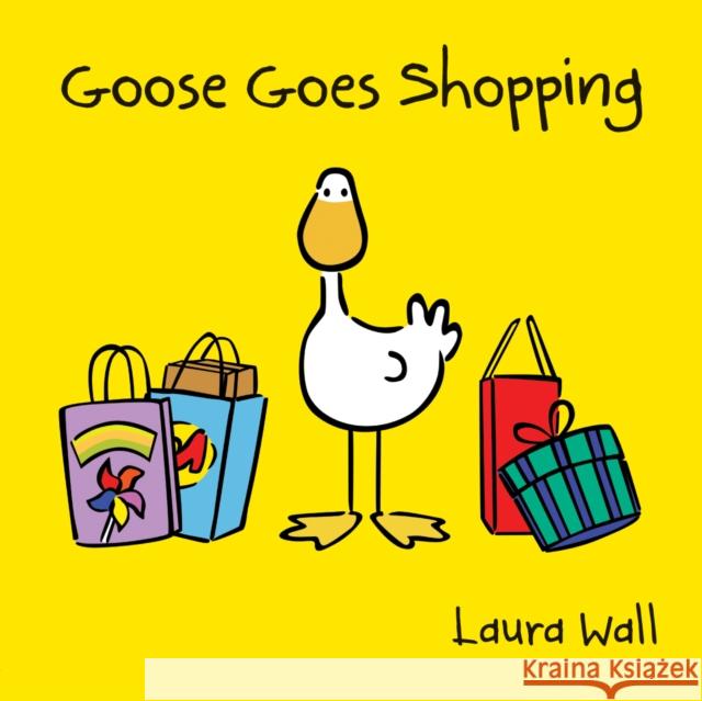 Goose Goes Shopping Laura Wall 9781841359960