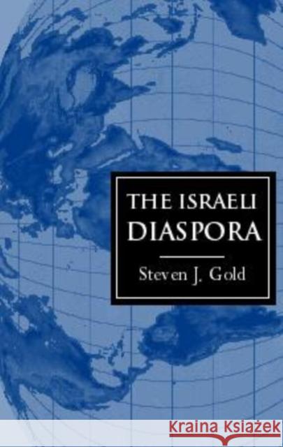 The Israeli Diaspora Steven J. Gold Robin Cohen  9781841420431 Taylor & Francis
