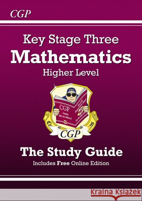 KS3 Maths Revision Guide – Higher (includes Online Edition, Videos & Quizzes) CGP Books 9781841460307 Coordination Group Publications Ltd (CGP)
