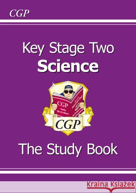 KS2 Science Study Book   9781841462509 Coordination Group Publications Ltd (CGP)