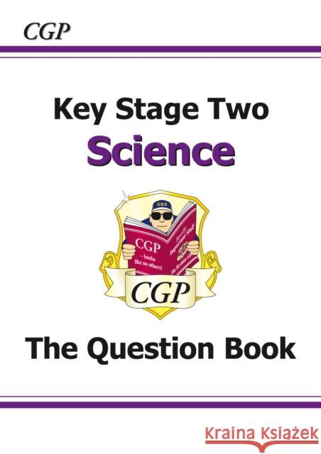 KS2 Science Question Book   9781841462592 Coordination Group Publications Ltd (CGP)