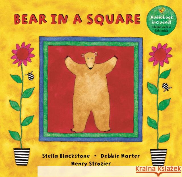 Bear in a Square Stella Blackstone Debbie Harter 9781841482873 Barefoot Books Ltd