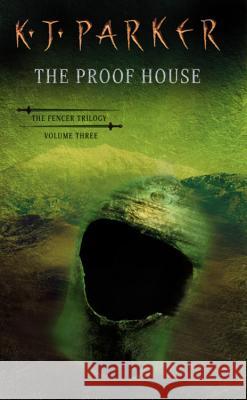 The Proof House Parker, K. J. 9781841490182 Orbit Book Co.