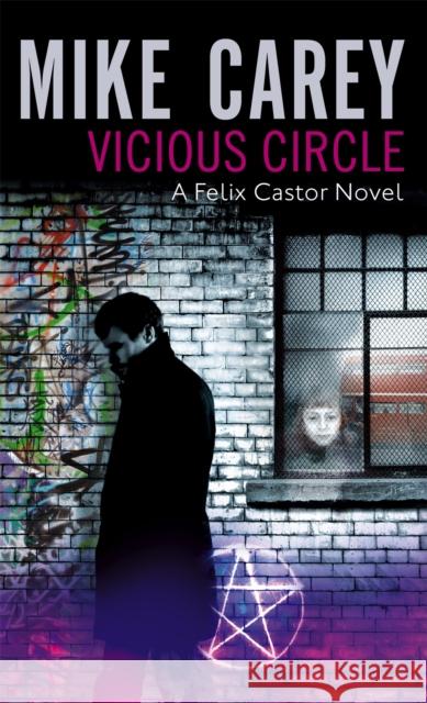 Vicious Circle: A Felix Castor Novel, vol 2 Mike Carey 9781841494142