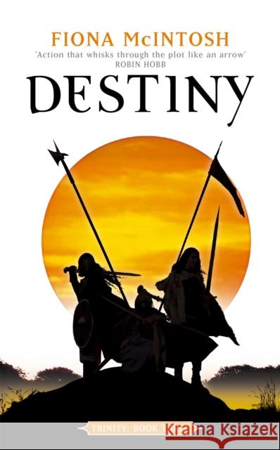 Destiny: Trinity Book Three: Book Three: Trinity Series Fiona McIntosh 9781841494593 0