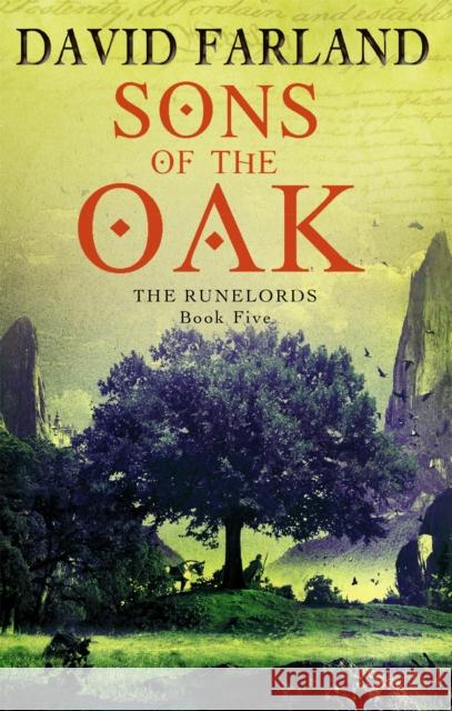 Sons Of The Oak: Book 5 of the Runelords David Farland 9781841495644