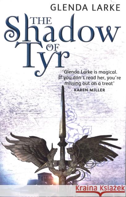 The Shadow Of Tyr: Book Two of the Mirage Makers Glenda Larke 9781841496085