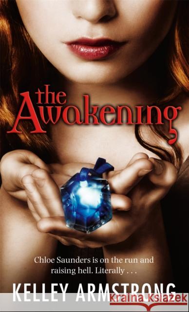 The Awakening: Book 2 of the Darkest Powers Series Kelley Armstrong 9781841497112 0