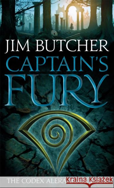 Captain's Fury: The Codex Alera: Book Four Jim Butcher 9781841497471 Little, Brown Book Group