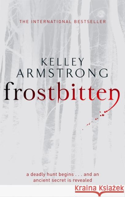 Frostbitten: Book 10 in the Women of the Otherworld Series Kelley Armstrong 9781841497754 0