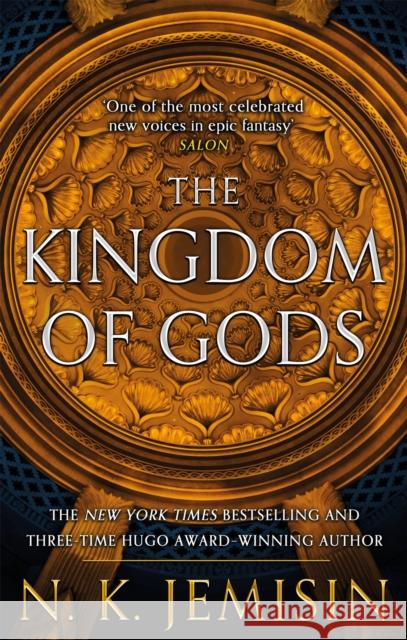 The Kingdom Of Gods: Book 3 of the Inheritance Trilogy N Jemisin 9781841498195 Little, Brown Book Group