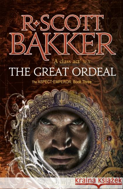 The Great Ordeal: Book 3 of the Aspect-Emperor R. Scott Bakker 9781841498317 Little, Brown Book Group