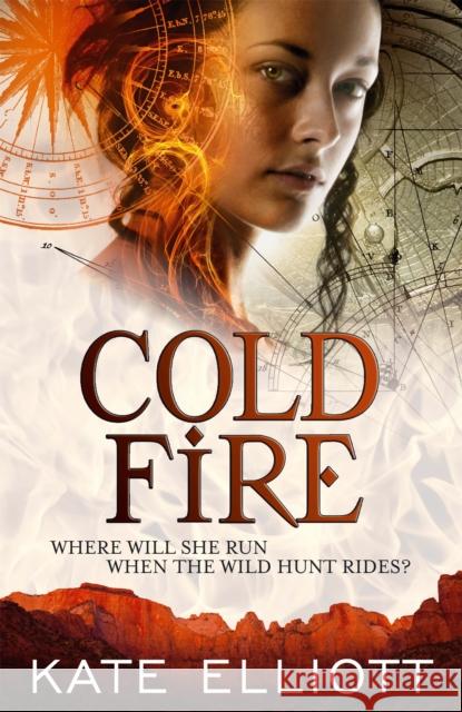 Cold Fire: Spiritwalker: Book Two Kate Elliott 9781841498843 LITTLE, BROWN BOOK GROUP