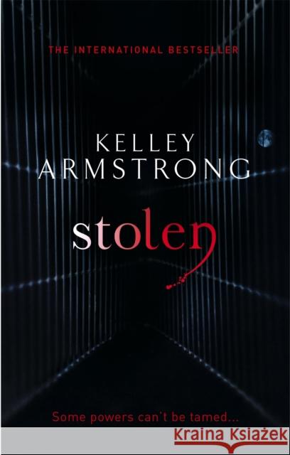 Stolen: Book 2 in the Women of the Otherworld Series Kelley Armstrong 9781841499192 Little, Brown Book Group